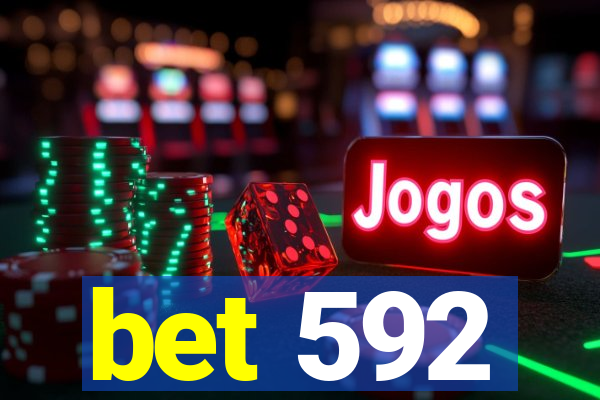 bet 592